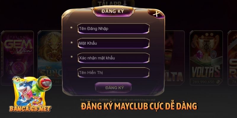 Đăng ký Mayclub trên PC và di động trong 4 bước đơn giản 2 Đăng ký Mayclub cực dễ dàng