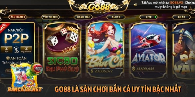 GO88: Cổng game chơi bắn cá đỉnh cao cho người chơi 1 GO88 là sân chơi bắn cá uy tín bậc nhất hiện nay