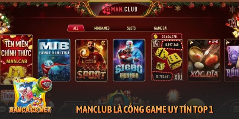 Đánh giá cổng game Manclub: Sân chơi bắn cá có gì nổi bật? 1 ManClub là cổng game đổi thưởng uy tín TOP 1