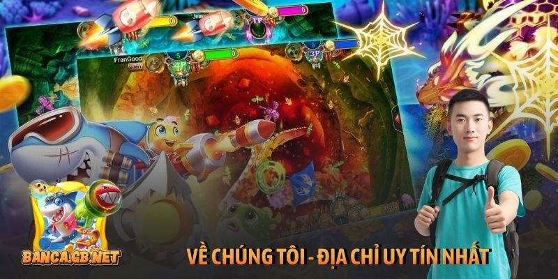Về chúng tôi 5 Về chúng tôi - Bắn cá đổi thưởng địa chỉ uy tín nhất